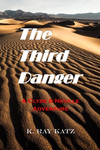 The Third Danger: A Clyde & Neville Adventure (Clyde & Neville Adventures)