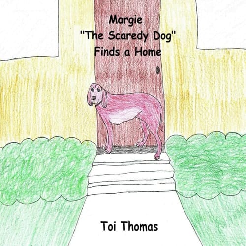 Margie "The Scaredy Dog" Finds A Home