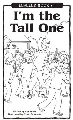 I'm the Tall One Level J Leveled Book