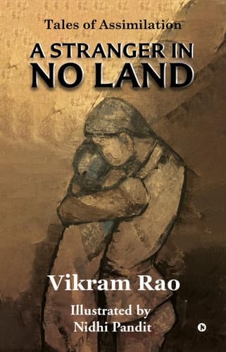 A Stranger in No Land: Tales of Assimilation