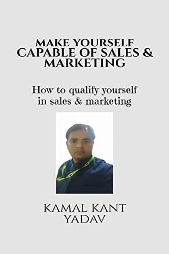 Make Yourself Capable of Sales & Marketing