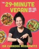 The 29-Minute Vegan Real Food, Real Vibes, Anytime