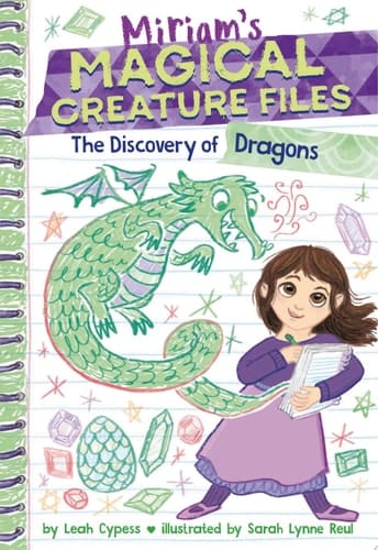 The Discovery of Dragons (Miriam's Magical Creature Files #2)