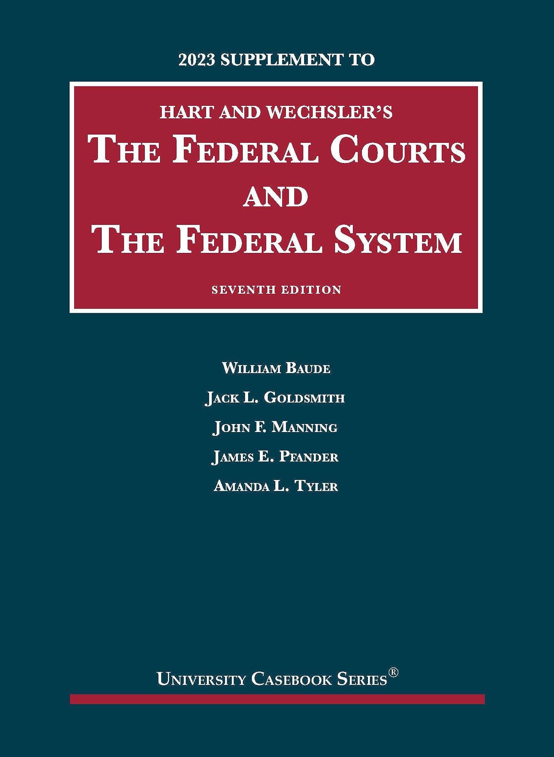 Hart and Wechler's the Federal Courts and the Federal System, 2023 Supplement