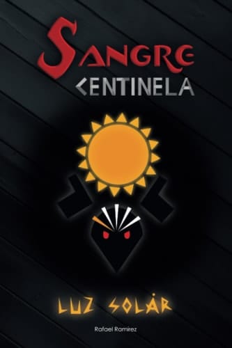 Sangre Centinela: Luz solar (Spanish Edition)