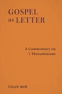Gospel as Letter A Commentary on 1 Thessalonians