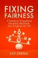 Fixing Fairness 4 Tenets to Transform Diversity Backlash Into Progress for All