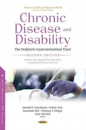 Chronic Disease and Disability Medical and Surgical Perspectives Including Infection and Pain. The pediatric gastrointestinal tract