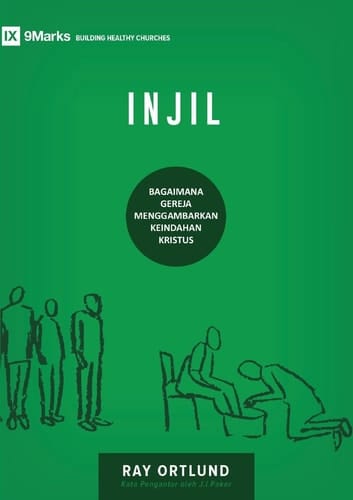 The Gospel / Injil How the Church Portrays the Beauty of Christ / BAGAIMANA GEREJA MENGGAMBARKAN KEINDAHAN KRISTUS