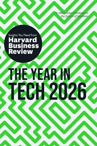 The Year in Tech 2026 The Insights You Need from Harvard Business Review