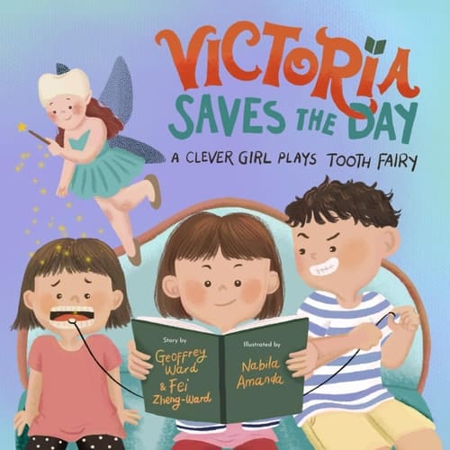 Victoria Saves the Day A Clever Girl Plays Tooth Fairy