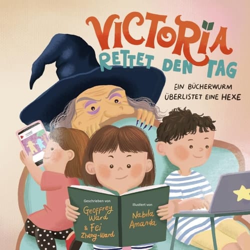 Victoria rettet den Tag Ein Bücherwurm überlistet eine Hexe