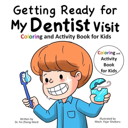 Getting Ready for My Dentist Visit Coloring and Activity Book for Kids