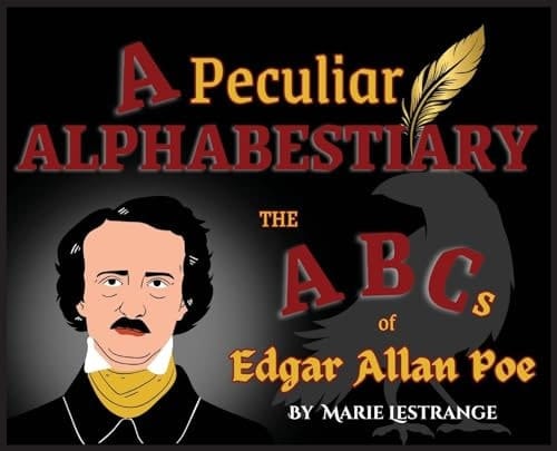 A Peculiar Alphabestiary The ABCs of Edgar Allan Poe