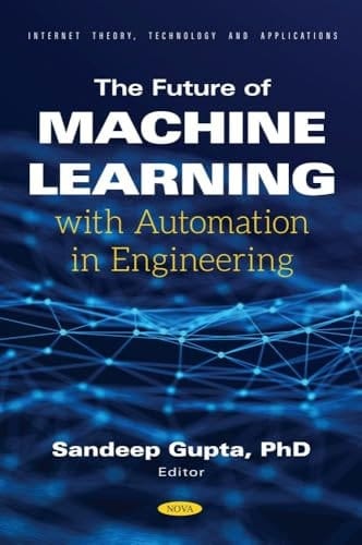 The Future of Machine Learning with Automation in Engineering