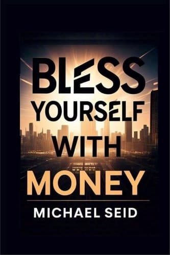 Bless Yourself With Money 5 Powerful Tools for Creating Lasting Wealth