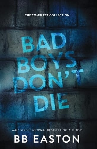 Bad Boys Don't Die The Complete Collection