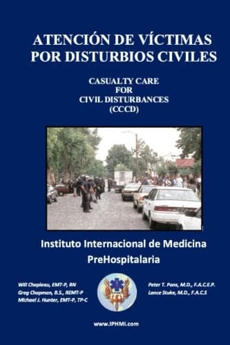 Atención de Víctimas Por Disturbios Civiles Casualty Care for Civil Disturbances (C.C.C.D.)