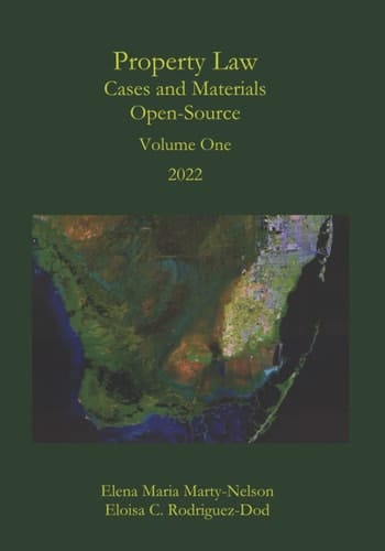 Property Law Cases and Materials Open-Source Volume One 2022