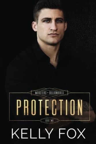 Protection Mobsters and Billionaires Book Two