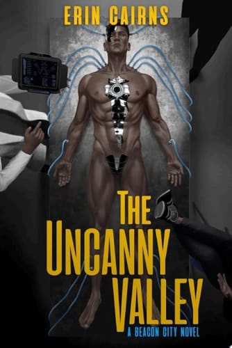 The Uncanny Valley A Beacon City Novel