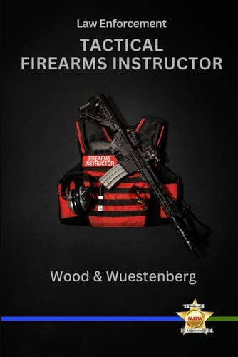 Law Enforcement Tactical Firearms Instructor