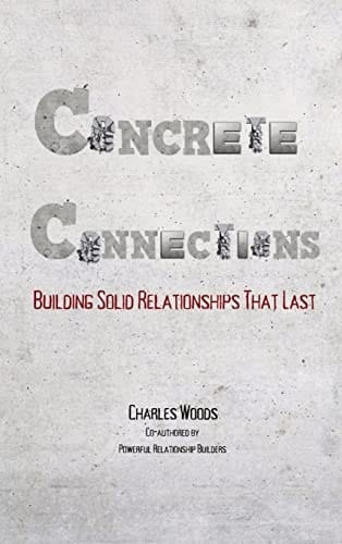 Concrete Connections Building Solid Relationships That Last
