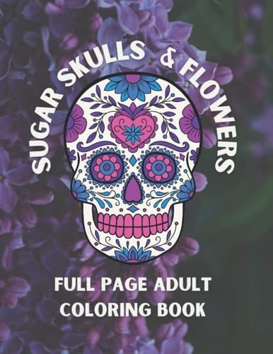 Sugar Skull & Flowers Full Page Adult Coloring Book