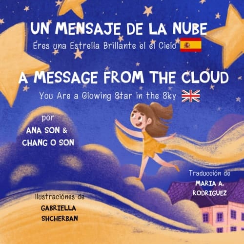 Un Mensaje de la Nube: Eres una Estrella Brillante en el Cielo (Edición Bilingüe: Inglés/Español): A message from the Cloud : You are a Glowing star ... Edition: English/Spanish) (Spanish Edition)