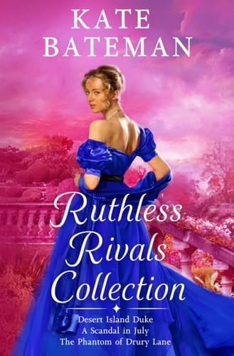 The Ruthless Rivals Collection Desert Island Duke, The Phantom of Drury Lane, and A Scandal In July.