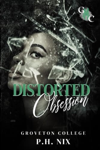 Distorted Obsession The Distorted Trilogy Book 1