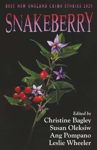Snakeberry - Best New England Crime Stories 2025