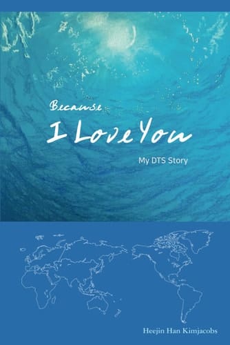 Because I Love You My DTS Story