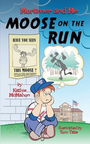 Mortimer and Me Moose on the Run