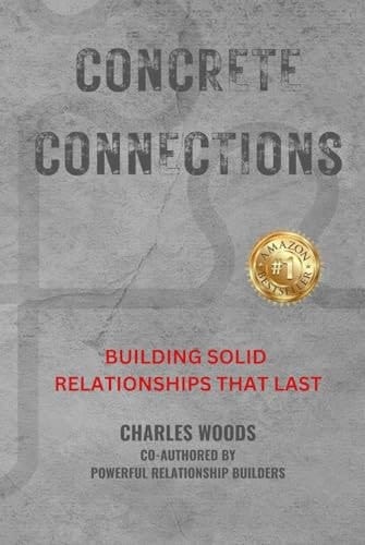 Concrete Connections: Building Solid Relationships That Last