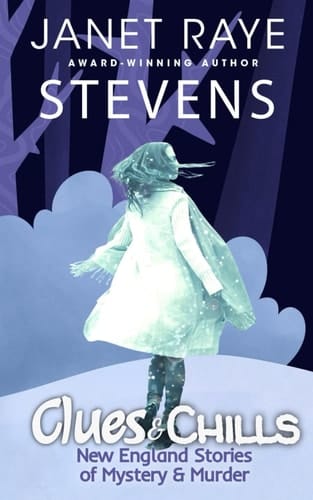 Clues & Chills New England Stories of Mystery & Murder