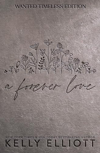A Forever Love: Timeless Edition (Wanted Timeless Edition)