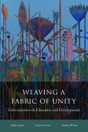 Weaving a Fabric of Unity Conversations on Education and Development