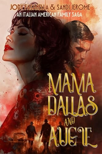 Mama Dallas and Augie An Italian American Family Saga