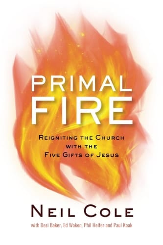 Primal Fire Reigniting the Church with the Five Gifts of Jesus