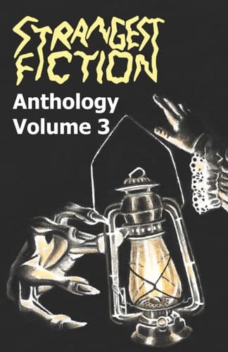 Strangest Fiction Anthology - Volume 3