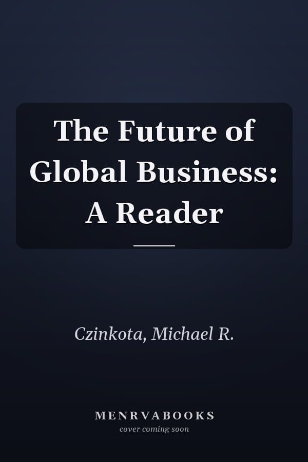 The Future of Global Business: A Reader