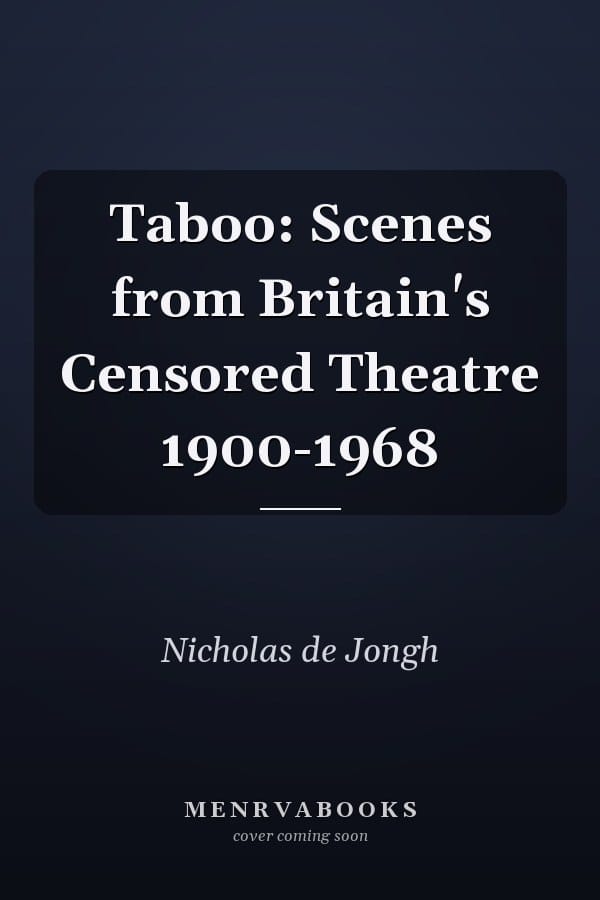 Taboo: Scenes from Britain's Censored Theatre 1900-1968