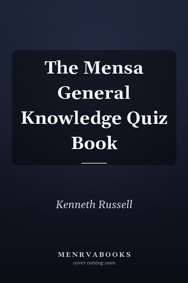 The Mensa General Knowledge Quiz Book