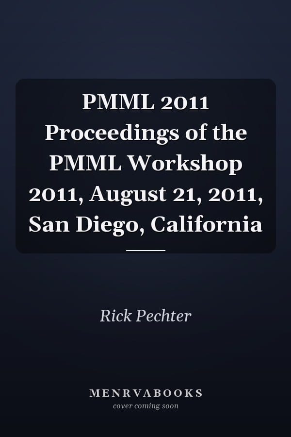 PMML 2011 Proceedings of the PMML Workshop 2011, August 21, 2011, San Diego, California