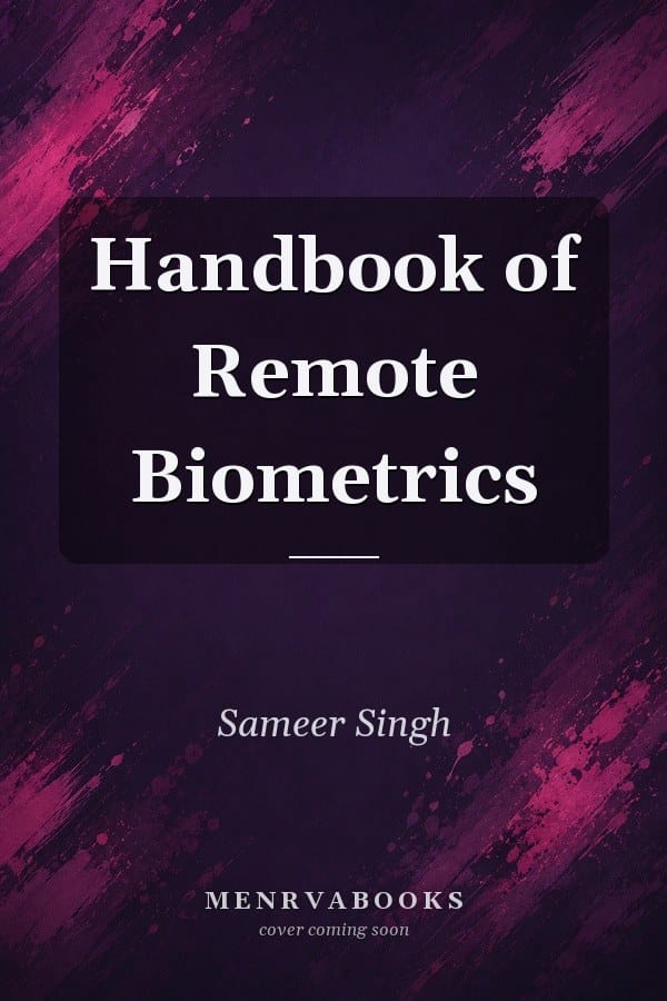 Handbook of Remote Biometrics