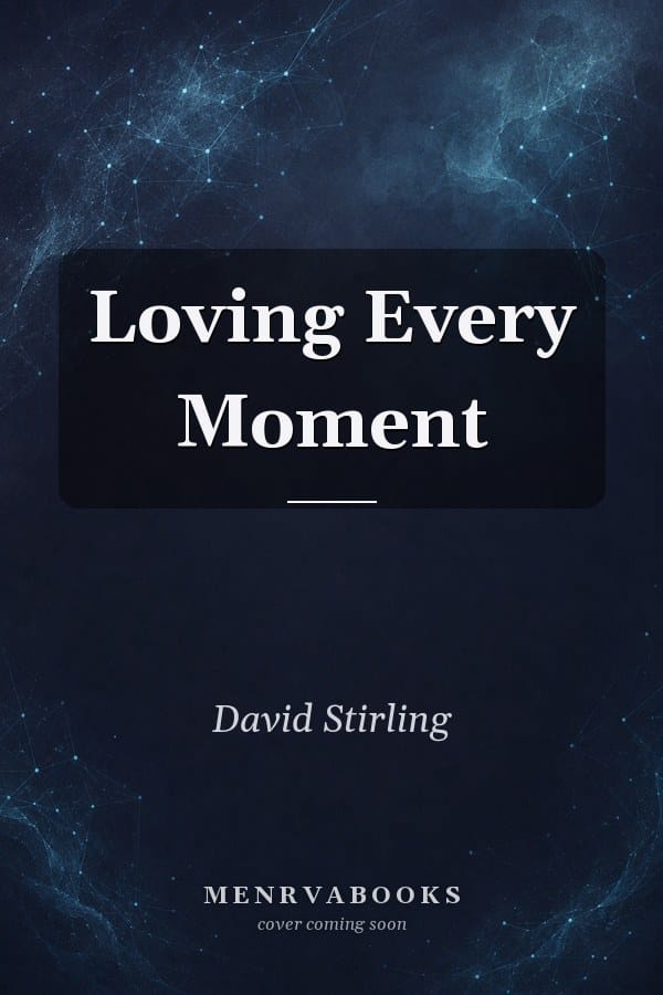 Loving Every Moment