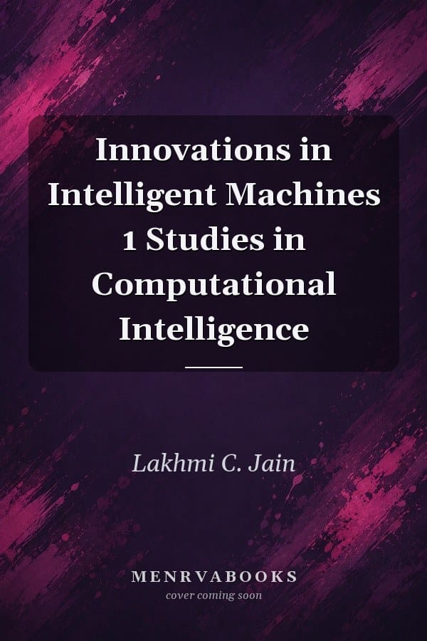 Innovations in Intelligent Machines  1
            
                Studies in Computational Intelligence