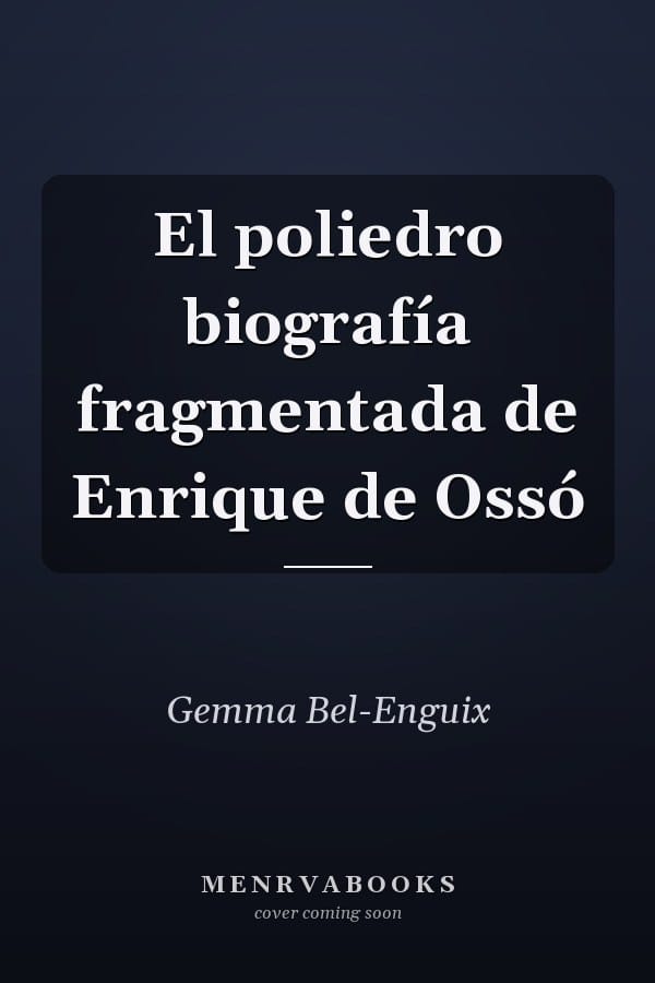 El poliedro biografía fragmentada de Enrique de Ossó
