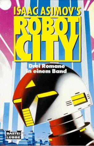 Isaac Asimov's Robot City 1-3 (Cyborg by William F. Wu / Odyssey by Michael P. Kube-McDowell / Suspicion by Mike McQuay)